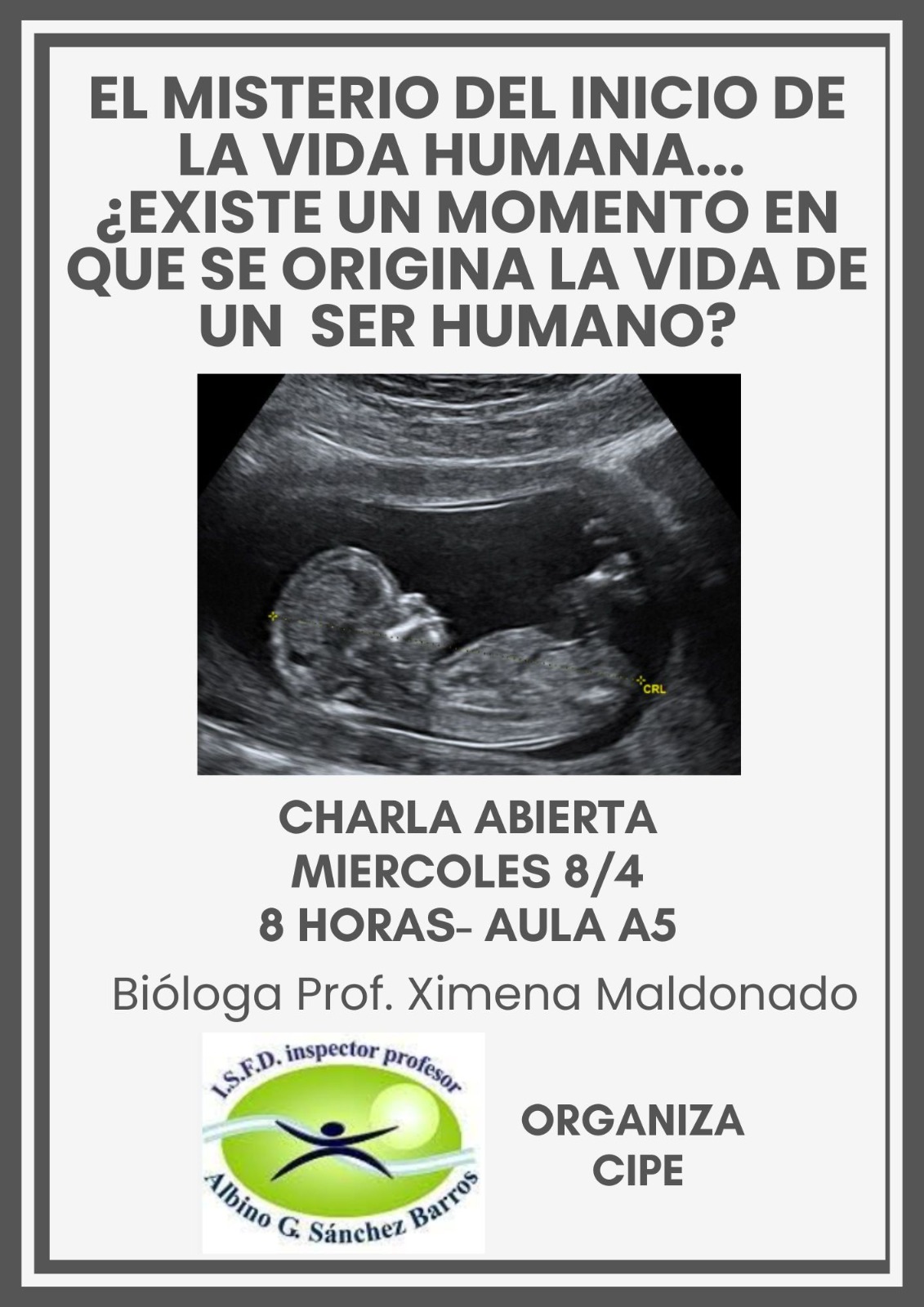 Charla Abierta - El Misterio del Inicio de La Vida Humana - Organiza CIPE