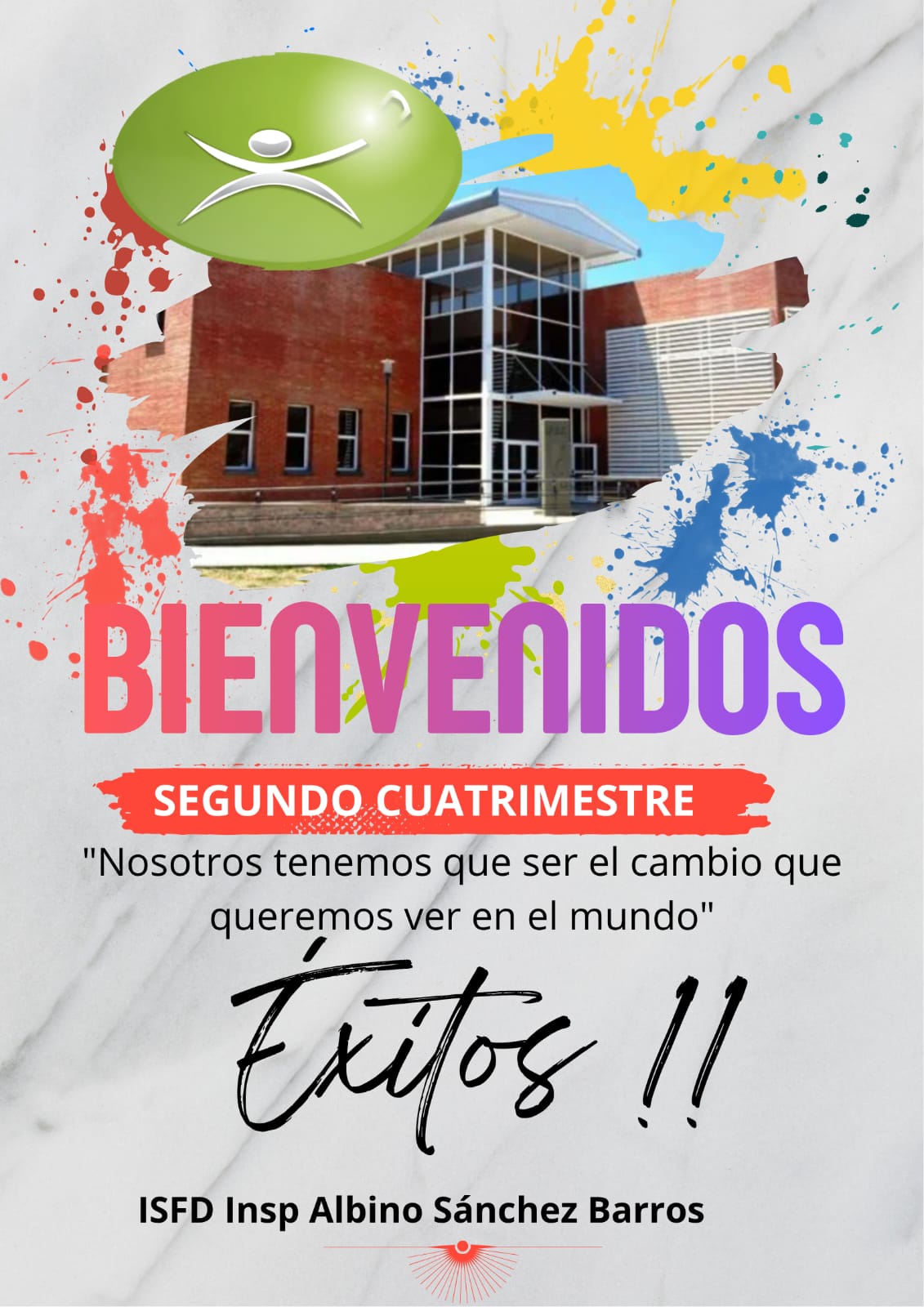 Bienvenidos al Segundo Cuatrimestre: Ser el cambio que queremos ver en el mundo