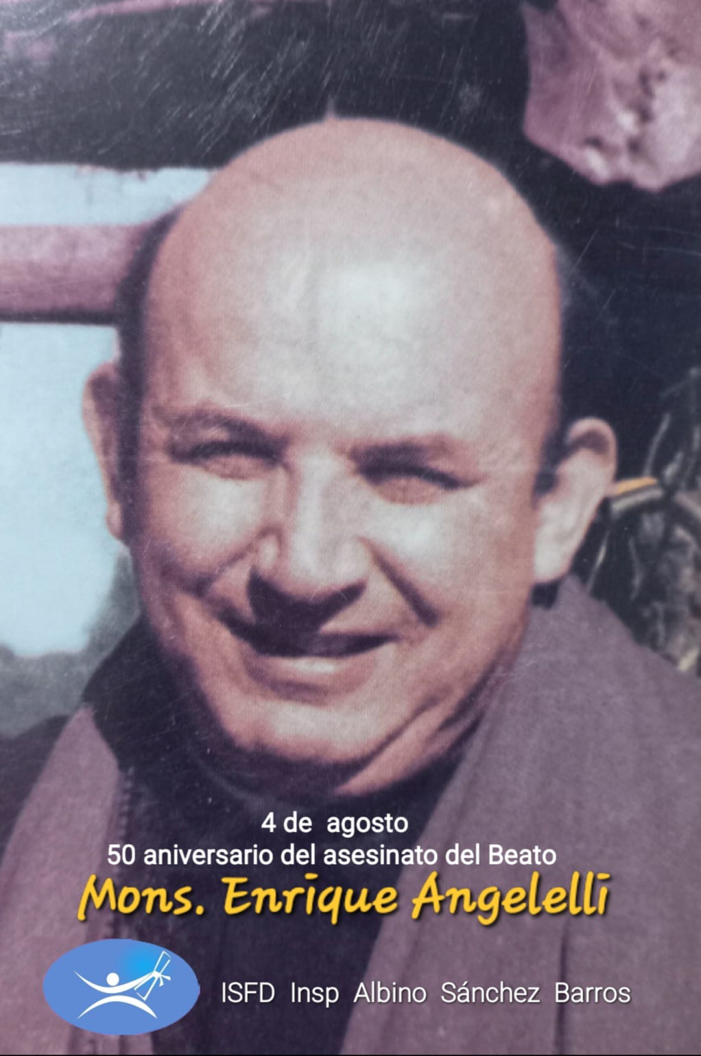 4 de agosto: 50⁰ Aniversario del Asesinato del Beato Monseñor Enrique Angelelli