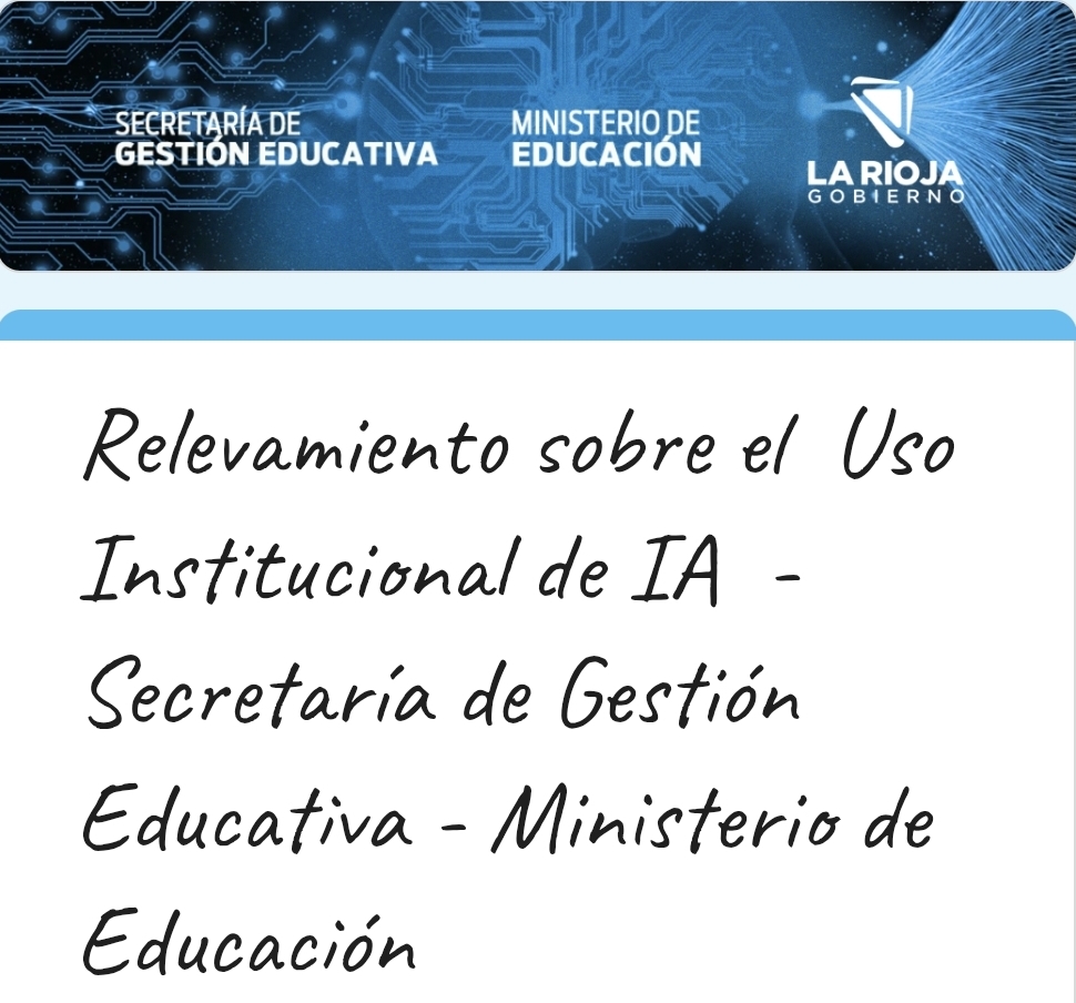Relevamiento sobre el  Uso Institucional de IA  - Secretaría de Gestión Educativa - Ministerio de Educación 